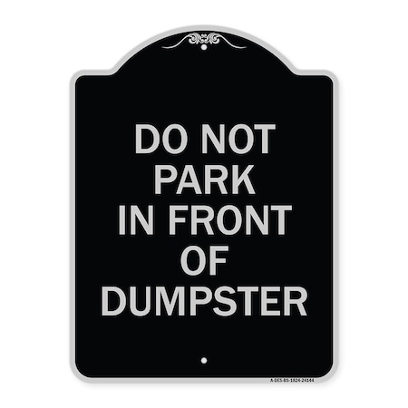 Signmission Do Not Park in Front of Dumpster Heavy-Gauge Aluminum Architectural Sign, 24" x 18", BS-1824-24144 A-DES-BS-1824-24144